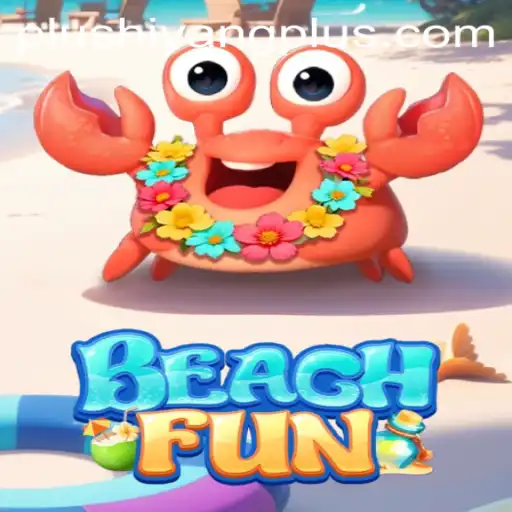 Discover the Exciting World of BeachFun with HiyangPlus